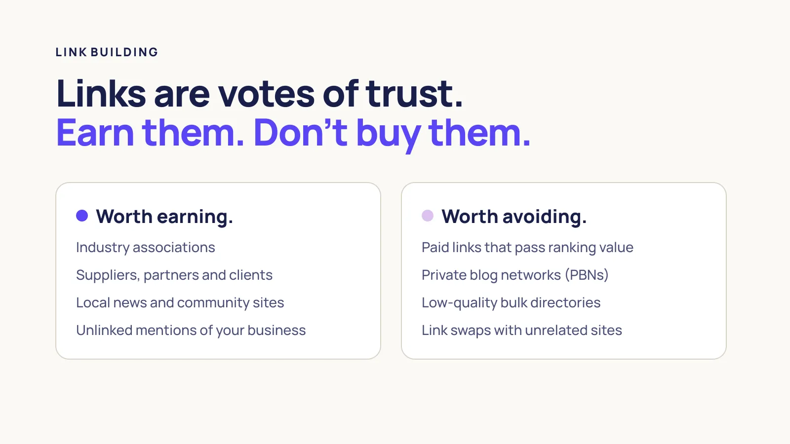 Links worth earning, such as industry associations, and links worth avoiding, such as paid links